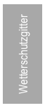 Wetterschutzgitter