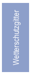 Wetterschutzgitter