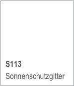 S113
Sonnenschutzgitter